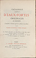 Catalogue complet d'eaux-fortes originales et inedites, Published and edited by Alfred Cadart (French, Saint-Omer 1828–1875 Paris)  , Paris, Etching