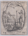 S. Jean Baptiste (St. John the Baptist), June 24th, from "Les Images De Tous Les Saincts et Saintes de L'Année" (Images of All of the Saints and Religious Events of the Year), Jacques Callot French, Etching; second state of two (Lieure)