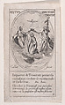 La Trinité (The Trinity), Trinity Sunday, scene 7 from Images des Fêtes Mobiles (Images of Moveable Feasts from the Christian Calendar), part of "Les Images De Tous Les Saincts et Saintes de L'Année" (Images of All of the Saints and Religious Events of the Year), Jacques Callot  French, Etching; fourth state of five (Lieure)