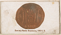Dominus Noster Anastasius, 490 A.D., from the Ancient Coins series (N180) issued by Wm. S. Kimball & Co., William S. Kimball & Company, Commercial color lithograph