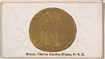 Bronze, Tiberius Claudius Drusus, 41 A.D., from the Ancient Coins series (N180) issued by Wm. S. Kimball & Co., William S. Kimball & Company, Commercial color lithograph