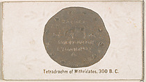 Tetradrachm of Mithridates, 300 B.C., from the Ancient Coins series (N180) issued by Wm. S. Kimball & Co., William S. Kimball & Company, Commercial color lithograph
