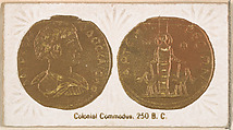 Colonial Commodus, 250 B.C., from the Ancient Coins series (N180) issued by Wm. S. Kimball & Co., William S. Kimball & Company, Commercial color lithograph
