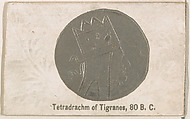 Tetradrachm of Tigranos, 80 B.C., from the Ancient Coins series (N180) issued by Wm. S. Kimball & Co., William S. Kimball & Company, Commercial color lithograph