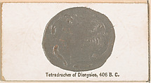 Tetradrachm of Dionysios, 406 B.C., from the Ancient Coins series (N180) issued by Wm. S. Kimball & Co., William S. Kimball & Company, Commercial color lithograph
