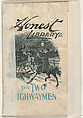 The Two Highwaymen, from the Honest Library series (N115) issued by Duke Sons & Co. to promote Honest Long Cut Tobacco, W. Duke, Sons & Co.  American, Commercial color lithograph
