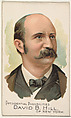 David B. Hill of New York, from the Presidential Possibilities series (N124) issued by Duke Sons & Co. to promote Honest Long Cut Tobacco, W. Duke, Sons & Co. American, Commercial color lithograph
