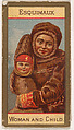 Esquimaux, Woman and Child, from Types of Nationalities (N240) issued by Kinney Bros., Kinney Brothers Tobacco Company American, Commercial color lithograph