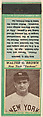 Walter G. Brown, New York Yankees, from the Baseball Players Match Cover design series (U3) issued by Diamond Match Company, The Diamond Match Company  American, Printed matchbook