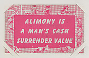 Alimony is A Man's Cash Surrender Value from Exhibit Comics Cards (W431), Exhibit Supply Company  American, Commercial color photolithograph