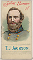 A Short History of General Thomas Jonathan Jackson, from the Histories of Generals series of booklets (N78) for Duke brand cigarettes, W. Duke, Sons & Co.  American, Commercial color lithograph