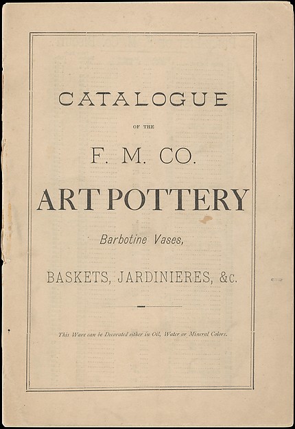 Catalogue of the F. M. Co., Art Pottery, Barbotine Vases, Baskets, Jardineres, &c.