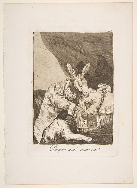 Plate 40 from "Los Caprichos": Of what ill will he die? (De que mal morira?)