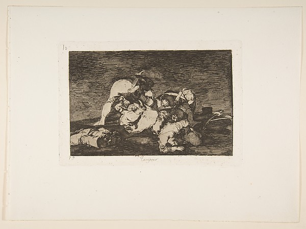 Plate 10 from "The Disasters of War" (Los Desastres de la Guerra): 'Nor [do these] either' (Tampoco)