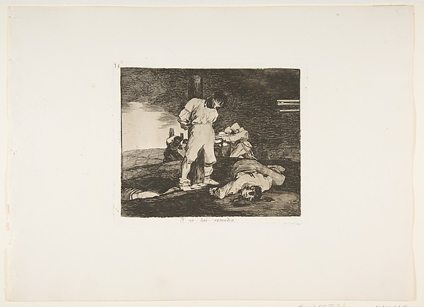 Plate 15 from "The Disasters of War" (Los Desastres de la Guerra): And there is nothing to be done (Y no hai remedio)