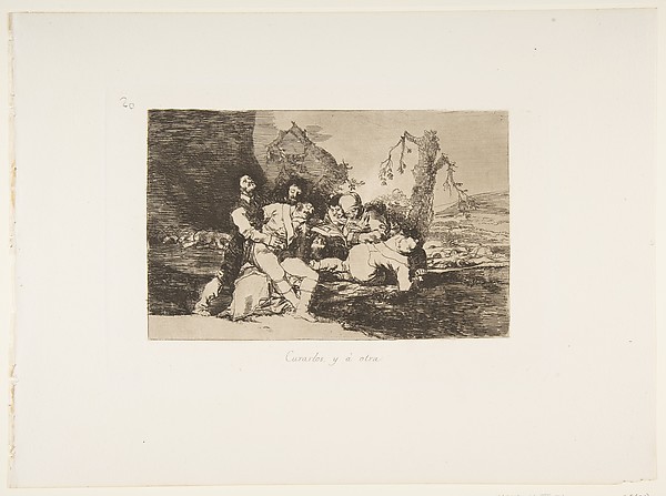 Plate 20 from "The Disasters of War" (Los Desastres de la Guerra): 'Get them well, and on to the next' (Curarlos y á otra)