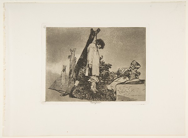 Plate 36 from "The Disasters of War" (Los Desastres de La Guerra): 'Not [in this case] either' (Tampoco)