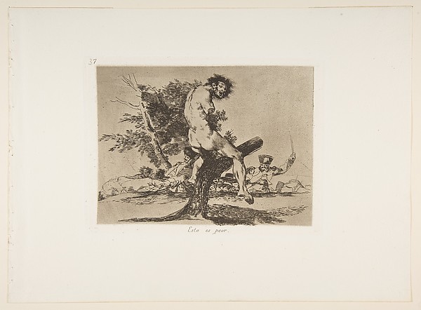 Plate 37 from "The Disasters of War" (Los Desastres de La Guerra): This is worse (Esto es peor)