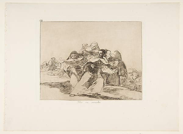 Plate 42 from "The Disasters of War" (Los Desastres de la Guerra): 'Everything is topsy-turvey' (Todo va revuelto)
