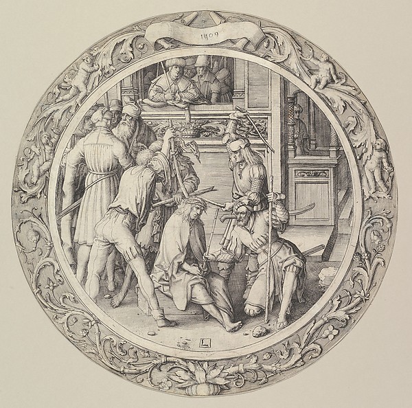 Christ Crowned with Thorns, from the Circular Passion by Lucas van Leyden