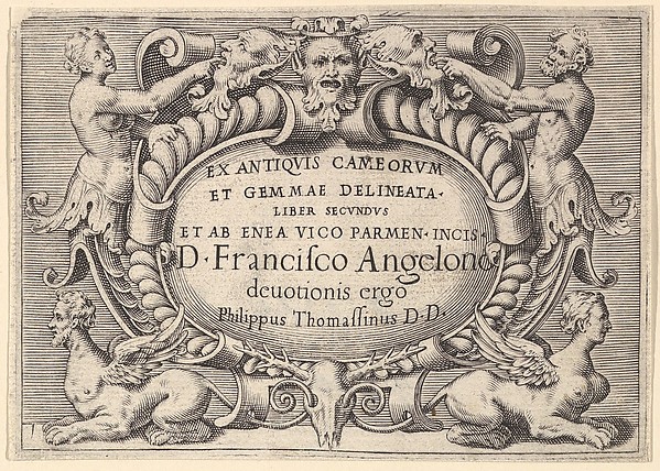 Frontispiece to "Ex Antiquis Cameorum et Gemmae Delineata/ Liber Secundus/et ab Enea Vico Parmen Incis"