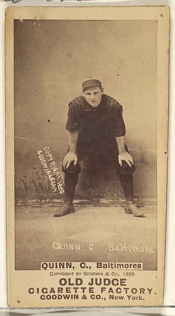 Quinn, Catcher, Baltimore Orioles, from the Old Judge series (N172) for Old Judge Cigarettes by Goodwin & Company, The Metropolitan Museum of Art