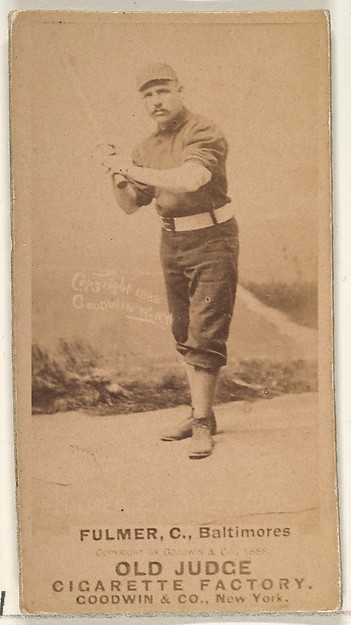 Fulmer, Catcher, Baltimore Orioles, from the Old Judge series (N172) for Old Judge Cigarettes by Goodwin & Company, The Metropolitan Museum of Art