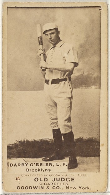 Darby O'Brien, Left Field, Brooklyn Bridegrooms, from the Old Judge series (N172) for Old Judge Cigarettes