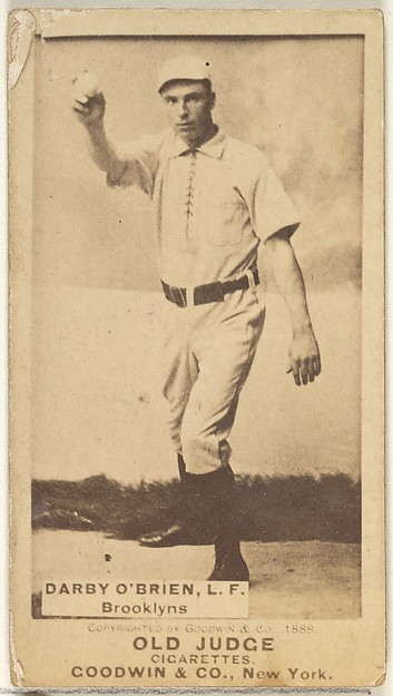 Darby O'Brien, Left Field, Brooklyn Bridegrooms, from the Old Judge series (N172) for Old Judge Cigarettes