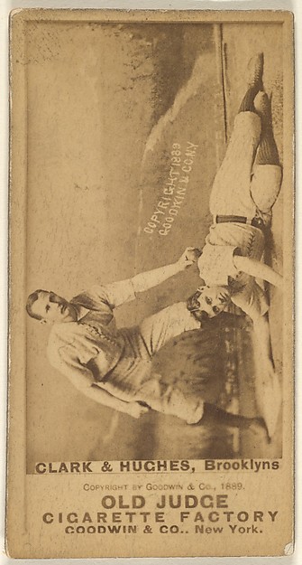 Clark and Hughes, Brooklyn Bridegrooms, from the Old Judge series (N172) for Old Judge Cigarettes