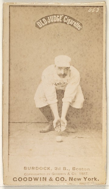 Burdock, 2nd Base, Boston, from the Old Judge series (N172) for Old Judge Cigarettes