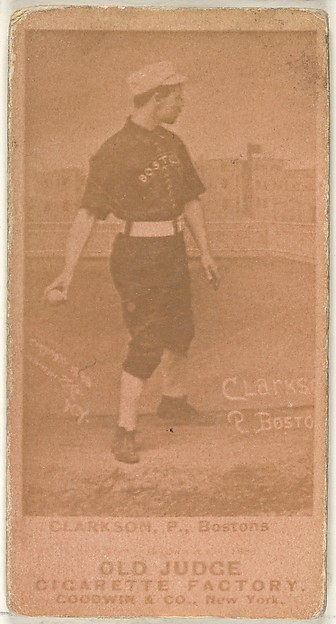 Clarkson, Pitcher, Boston, from the Old Judge series (N172) for Old Judge Cigarettes by Goodwin & Company, The Metropolitan Museum of Art