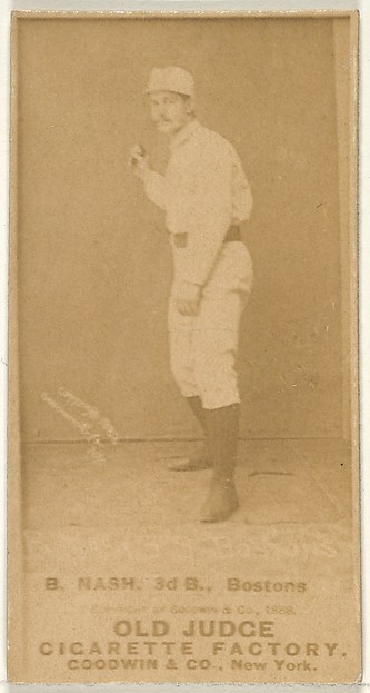 B. Nash, 3rd Base, Boston, from the Old Judge series (N172) for Old Judge Cigarettes