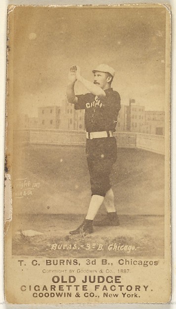 T.C. Burns, 3rd Base, Chicago, from the Old Judge series (N172) for Old Judge Cigarettes by Goodwin & Company, The Metropolitan Museum of Art