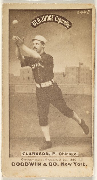 Clarkson, Pitcher, Chicago, from the Old Judge series (N172) for Old Judge Cigarettes by Goodwin & Company, The Metropolitan Museum of Art