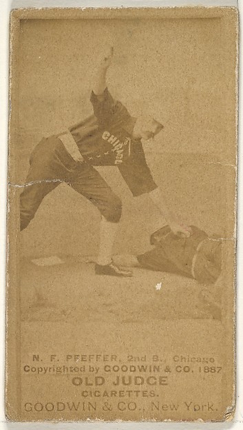 Fred "Dandelion" Pfeffer, 2nd Base, Chicago, from the Old Judge series (N172) for Old Judge Cigarettes by Goodwin & Company, The Metropolitan Museum of Art