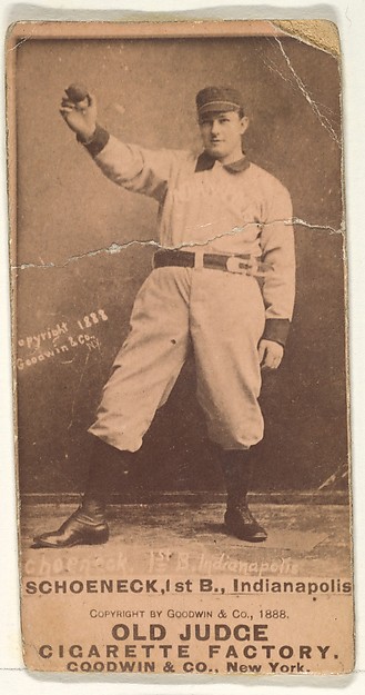 Schoeneck, 1st Base, Indianapolis, from the Old Judge series (N172) for Old Judge Cigarettes by Goodwin & Company, The Metropolitan Museum of Art
