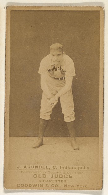 John Thomas "Tug" Arundel, Catcher, Indianapolis, from the Old Judge series (N172) for Old Judge Cigarettes by Goodwin & Company, The Metropolitan Museum of Art