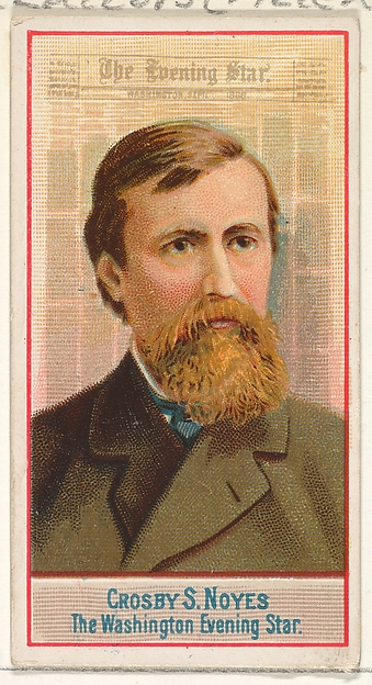 Crosby S. Noyes, The Washington Evening Star, from the American Editors series (N1) for Allen & Ginter Cigarettes Brands