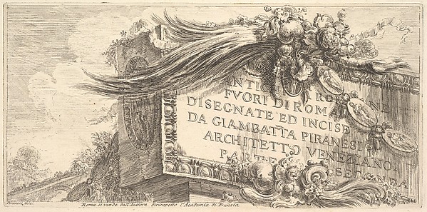 Frontispiece to "Roman Antiquities outside Rome drawn and etched by Giambat'ta Piranesi, Venetian Architect Part Two" (ANTCHITÀ ROMANE FUORI DI ROMA DISEGNATE ED INCISE DA GIAMBAT'TA PIRANESI, ARCHITETTO VENEZIANO, PARTE SECONDA)