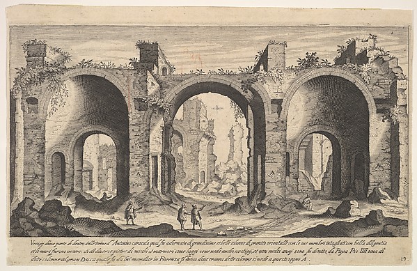 Plate 19: view of the Baths of Caracalla, indicating with inscribed letter 'A' the places from which columns were reportedly taken by Pope Pius IV to be sent to the Grand Duke of Florence, from the series 'Ruins of the antiquity of Rome, Tivoli, Pozzuoli, and other places' (Vestigi della antichità di Roma, Tivoli, Pozzvolo et altri luochi)