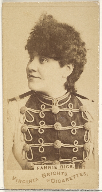 Fanny Rice, from the Actors and Actresses series (N45, Type 1) for Virginia Brights Cigarettes by Allen & Ginter, The Metropolitan Museum of Art
