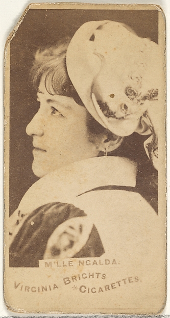 M'lle Ncalda, from the Actors and Actresses series (N45, Type 1) for Virginia Brights Cigarettes by Allen & Ginter, The Metropolitan Museum of Art