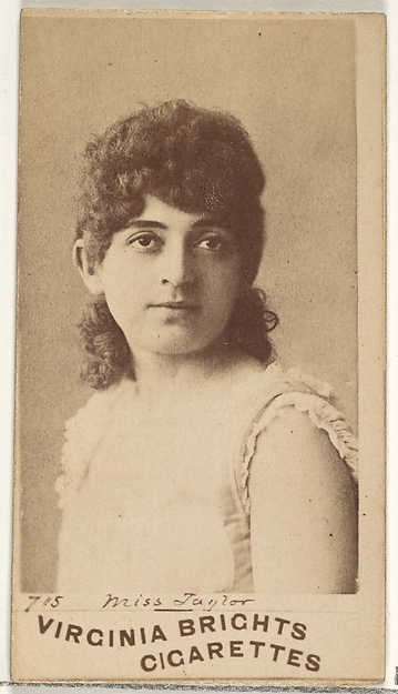 Card 715, Miss Taylor, from the Actors and Actresses series (N45, Type 1) for Virginia Brights Cigarettes