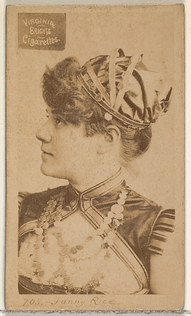Card 705, Fanny Rice, from the Actors and Actresses series (N45, Type 2) for Virginia Brights Cigarettes
