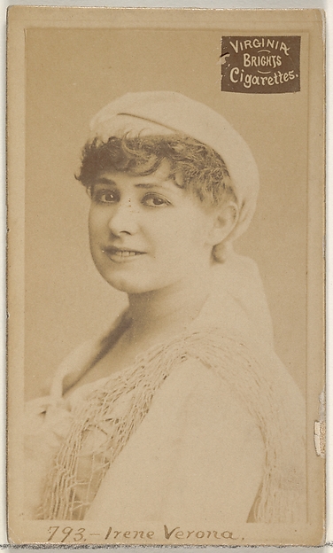 Card 793, Irene Verona, from the Actors and Actresses series (N45, Type 2) for Virginia Brights Cigarettes by Allen & Ginter, The Metropolitan Museum of Art