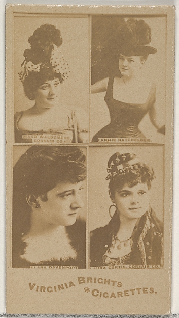 Maud Waldemere, Corsair Co./ Fannie Batchelder/ Clara Davenport/ Laura Curtis, Corsair Co., from the Actors and Actresses series (N45, Type 4) for Virginia Brights Cigarettes by Allen & Ginter, The Metropolitan Museum of Art