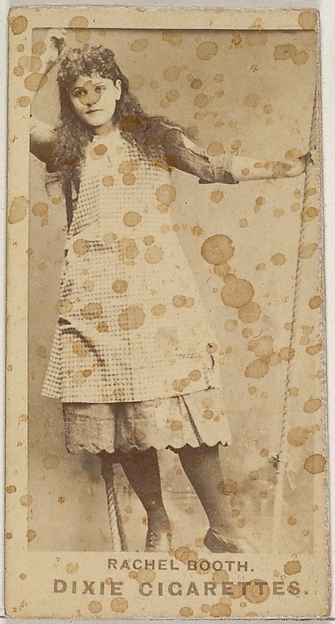 Rachel Booth, from the Actors and Actresses series (N45, Type 7) for Dixie Cigarettes by Allen & Ginter, The Metropolitan Museum of Art