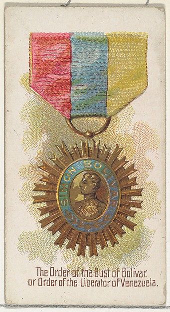The Order of the Bust of Bolivar, or Order of the Liberator of Venezuela, from the World's Decorations series (N30) for Allen & Ginter Cigarettes