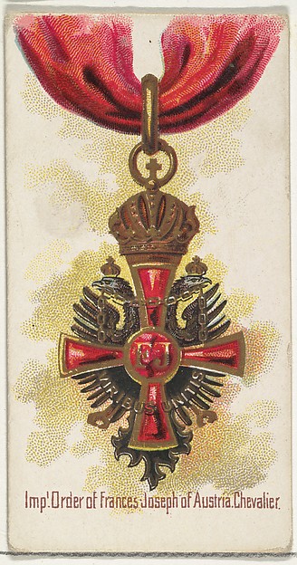 Imperial Order of Frances Joseph of Austria, Chevalier, from the World's Decorations series (N30) for Allen & Ginter Cigarettes